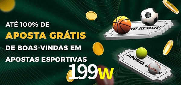 199w Ate 100% de Aposta Gratis